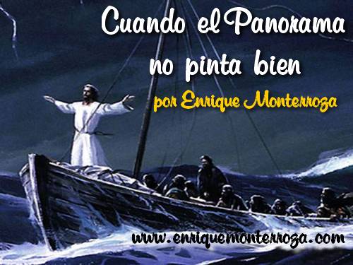 Cuando el Panorama no pinta bien – Enrique Monterroza