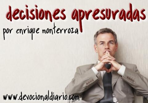 Decisiones apresuradas – Enrique Monterroza