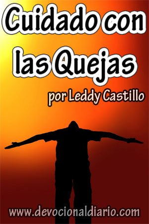 Cuidado con las Quejas – Leddy Castillo – Devocional Infantil