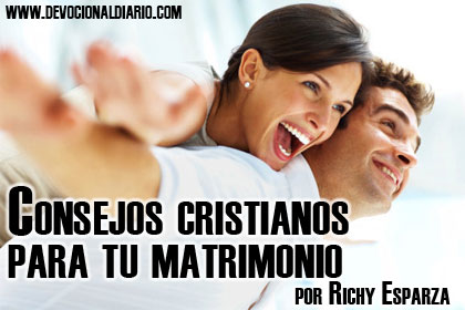 Consejos cristianos para tu matrimonio – Richy Esparza